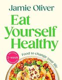 Jamie Oliver Eat Yourself Healthy